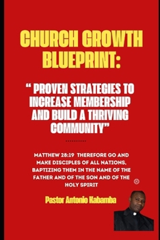 Church Growth Blueprint: Proven Strategies to Increase Membership and Build a Thriving Community