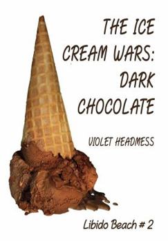 Hardcover The Ice Cream Wars (Libido Beach) Book