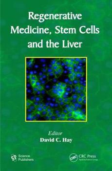 Hardcover Regenerative Medicine, Stem Cells and the Liver Book