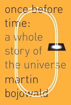 Hardcover Once Before Time: A Whole Story of the Universe Book