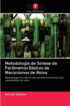 Paperback Metodologia de Síntese de Parâmetros Básicos de Mecanismos de Rolos [Portuguese] Book