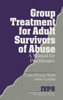 Hardcover Group Treatment for Adult Survivors of Abuse: A Manual for Practitioners Book