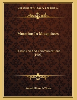Paperback Mutation In Mosquitoes: Discussion And Communications (1907) Book