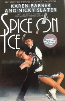 Hardcover Spice on Ice: The Story of Britain's Ice Dance Champions Book