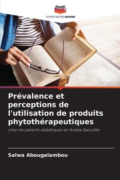 Paperback Prévalence et perceptions de l'utilisation de produits phytothérapeutiques [French] Book