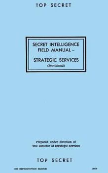Paperback Secret Intelligence Field Manual: Strategic Services Book