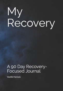 Paperback My Recovery: A 90 Day Recovery-Focused Journal Book