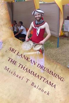 Paperback Sri Lankan Drumming: The Thammattama Book