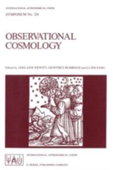 Observational Cosmology: Proceedings of the 124th Symposium of the International Astronomical Union, Held in Beijing, China, August 25 30, 1986