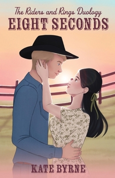 Eight Seconds (The Riders and Rings Duology)