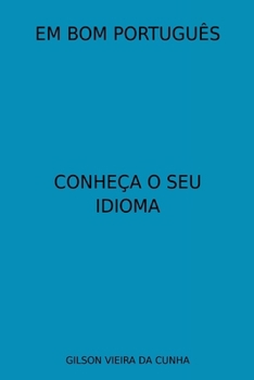 Paperback Em Bom Português [Portuguese] Book