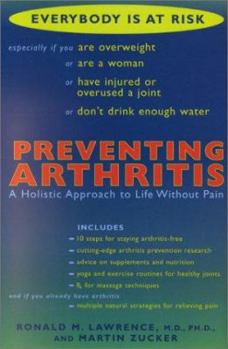 Hardcover Preventing Arthritis: A Holistic Approach to Life Without Pain Book