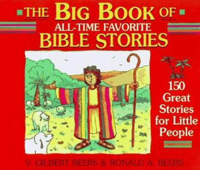 Hardcover The Big Book of All-Time Favorite Bible Stories: 150 Great Stories for Little People Book