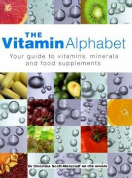 Paperback The Vitamin Alphabet: Your Guide to Vitamins & Minerals Book