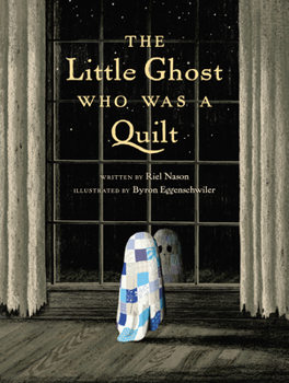 Hardcover The Little Ghost Who Was a Quilt Book