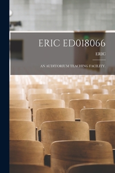 Paperback Eric Ed018066: An Auditorium Teaching Facility. Book