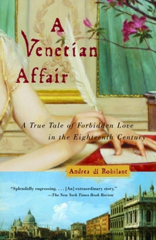 Paperback A Venetian Affair: A True Tale of Forbidden Love in the 18th Century Book