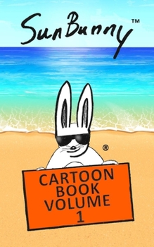 Paperback SunBunny: Cartoon Book Volume 1 Book