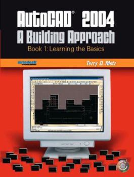 Paperback AutoCAD(R) 2004: A Building Approach, Book 1: Learning the Basics Book