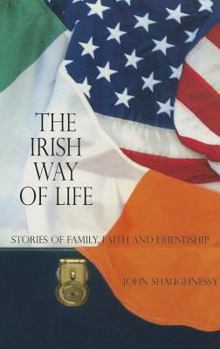 Paperback The Irish Way to Life: Stories of Family, Faith and Friendship Book