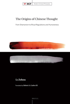 Hardcover The Origins of Chinese Thought: From Shamanism to Ritual Regulations and Humaneness Book