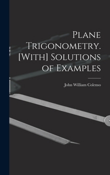 Hardcover Plane Trigonometry. [With] Solutions of Examples Book