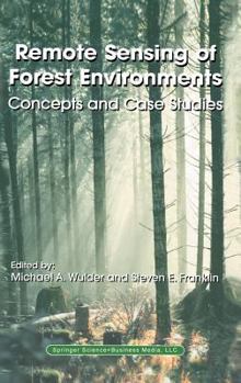 Hardcover Remote Sensing of Forest Environments: Concepts and Case Studies Book