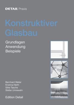 Hardcover Konstruktiver Glasbau: Grundlagen, Anwendung, Beispiele [German] Book