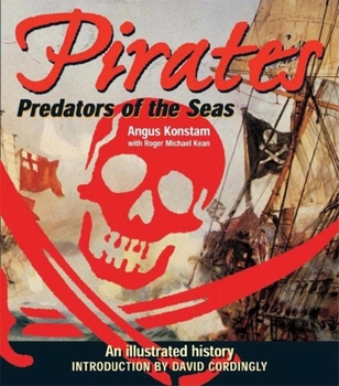 Hardcover Pirates: Predators of the Sea: An Illustrated History Book