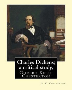 Paperback Charles Dickens; a critical study, By G. K. Chesterton: Gilbert Keith Chesterton Book