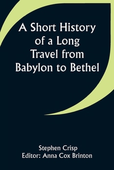 Paperback A Short History of a Long Travel from Babylon to Bethel Book