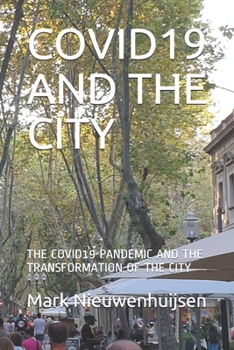 Paperback Covid19 and the City: The Covid19 Pandemic and the Transformation of the City Book