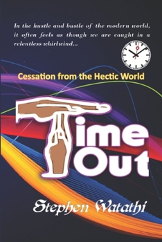 Paperback Time Out: Cessation from the Hectic World Book