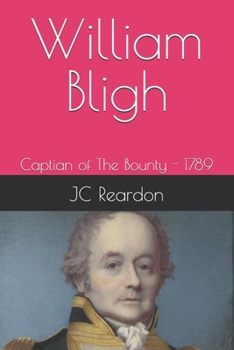 Paperback William Bligh: Captian of The Bounty - 1789 Book