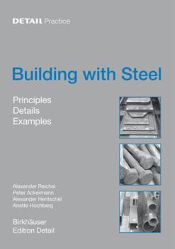 Hardcover Building with Steel: Details, Principles, Examples Book