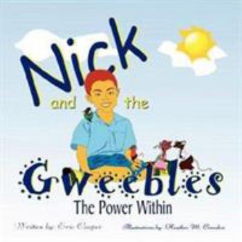 Paperback Nick and the Gweebles: The Power Within Book