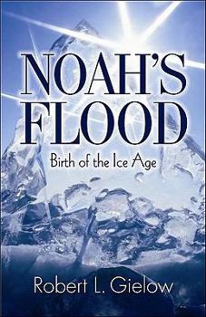 Paperback Noah's Flood-Birth of the Ice Age Book