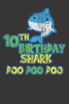 Paperback Notebook: 10th Birthday 10 Years Old Gift Shark Sea Party Gift Dot Grid 6x9 120 Pages Book