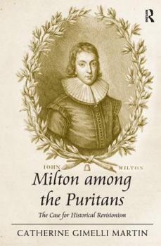 Hardcover Milton among the Puritans: The Case for Historical Revisionism Book