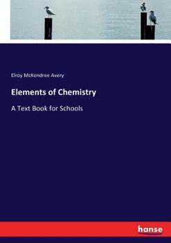 Paperback Elements of Chemistry: A Text Book for Schools Book