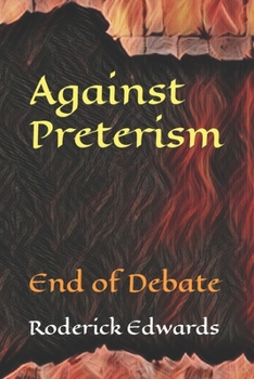 Paperback Against Preterism: End of Debate Book