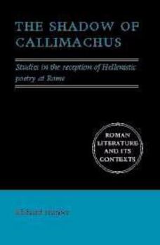 Electronics The Shadow of Callimachus: Studies in the Reception of Hellenistic Poetry at Rome Book
