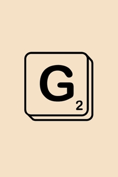 Paperback G: Scrabble Initial Monogram Letter G Notebook. A Personalized Gift for Scrabble Fans - Lined Journal Use for Score Keepi Book
