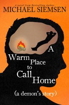 Paperback A Warm Place to Call Home (a Demon's Story) Book