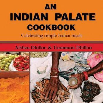 Paperback An Indian Palate: Celebrating Simple Indian Meals Book