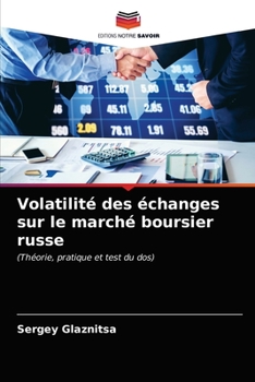 Paperback Volatilité des échanges sur le marché boursier russe [French] Book