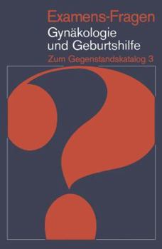 Paperback Examens-Fragen Gynäkologie Und Geburtshilfe: Zum Gegenstandskatalog 3 [German] Book