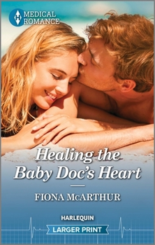 Mass Market Paperback Healing the Baby Doc's Heart [Large Print] Book