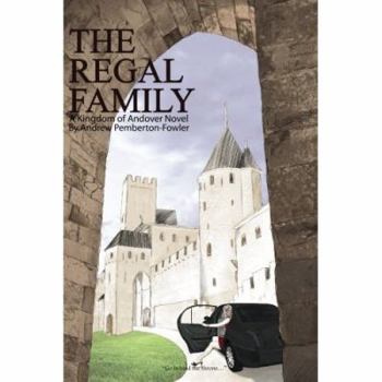 The Regal Family: A Kingdom of Andover Novel