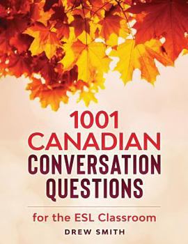 Paperback 1001 Canadian Conversation Questions for the ESL Classroom Book